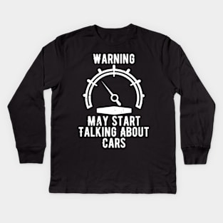 Warning May Start Talking About Cars Kids Long Sleeve T-Shirt